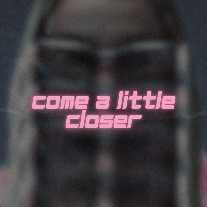 Come A Little Closer (ORIGINAL VOCALS)
