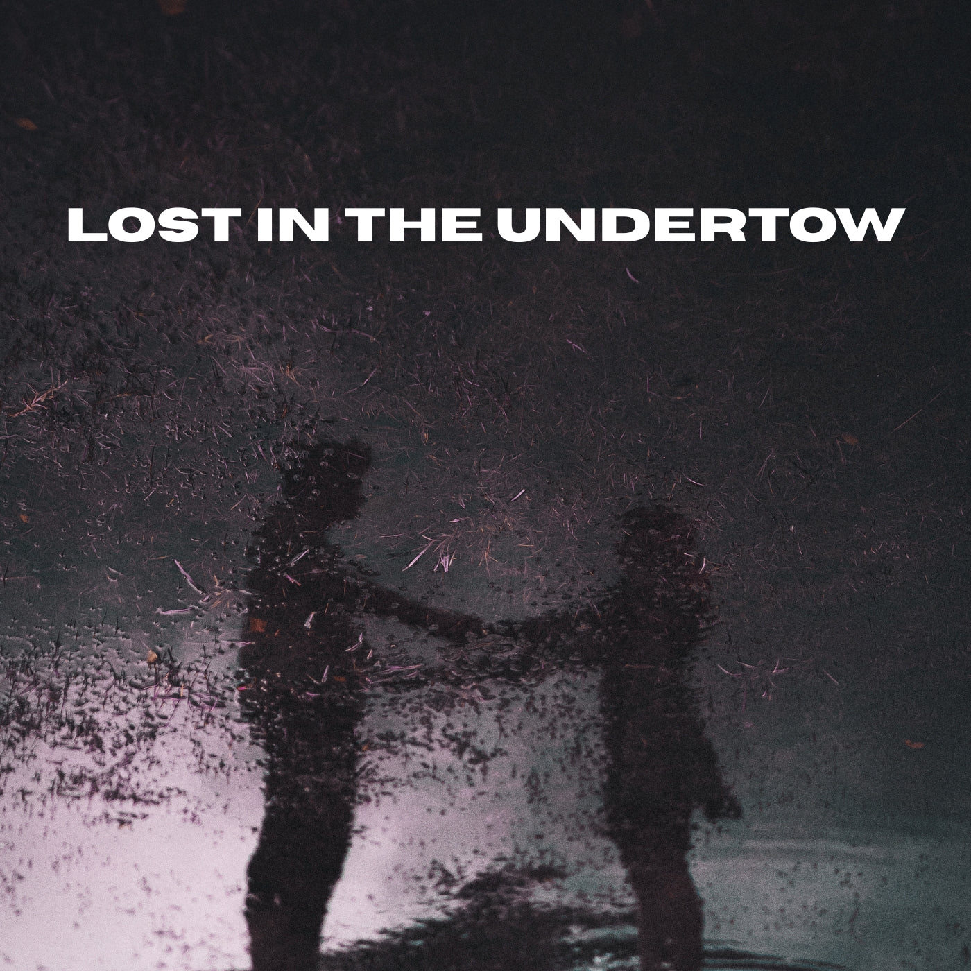 Lost in the undertow (ORIGINAL VOCALS)