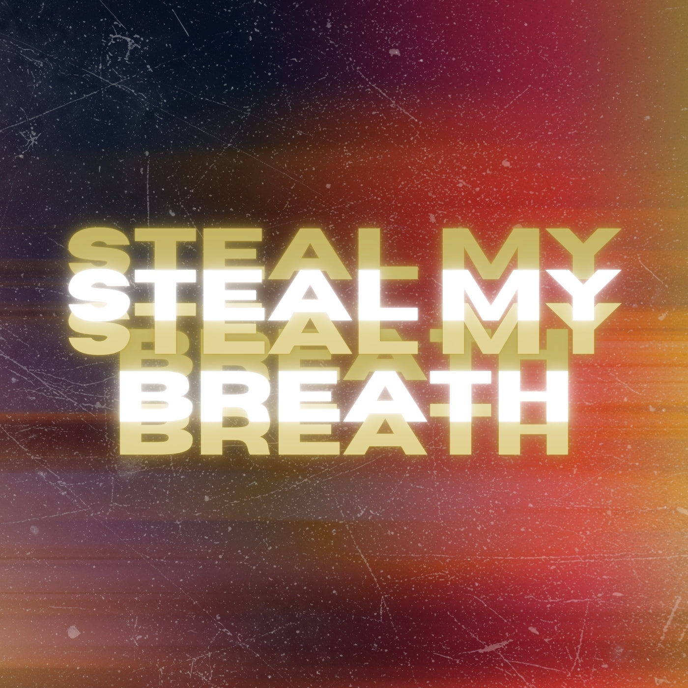 Steal My Breath (ORIGINAL VOCALS)