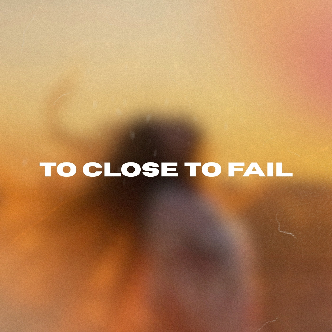 To Close To Fail (ORIGINAL VOCALS)