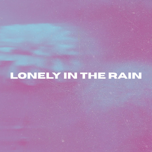 Lonely In The Rain (ORIGINAL VOCALS)