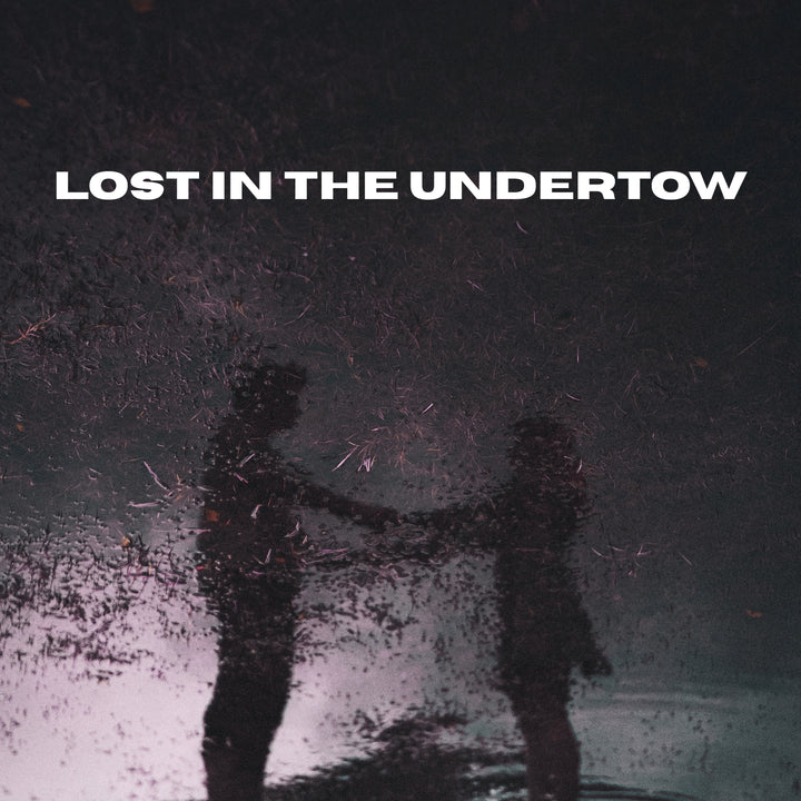 Lost in the undertow (ORIGINAL VOCALS)