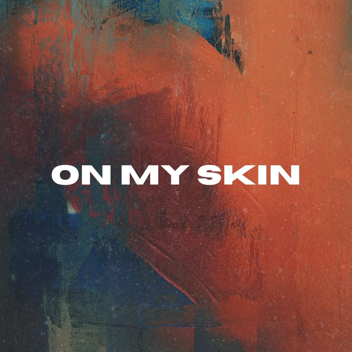 On My Skin (TOP EXCLUSIVE ORIGINAL VOCALS)